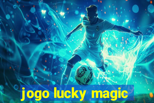 jogo lucky magic